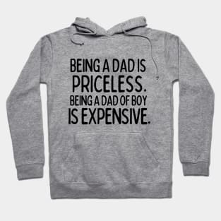 Being a Dad of Boy is expensive Hoodie